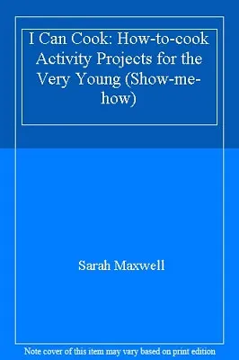 I Can Cook: How-to-cook Activity Projects For The Very Young (S .9781859670675 • £3.50