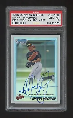 Psa 10 Manny Machado 2010 Bowman Chrome Rc Autograph Refractor /499 Rare  Hof ? • $2999.99