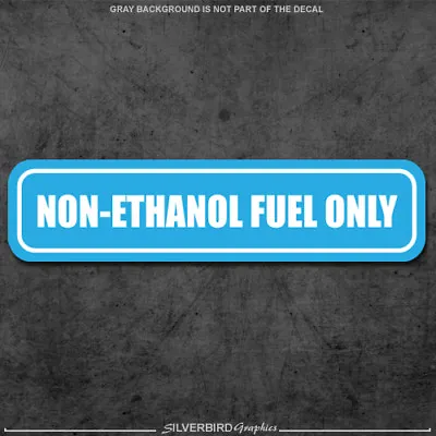 Non-Ethanol Fuel Only Sticker Decal Label Gas Diesel Vehicle Tank Vinyl • $9.76