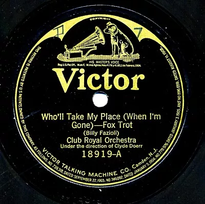 CLUB ROYAL Orchestra On 1922 Victor 18919 - Who’ll Take My Place / Georgette • $4.50
