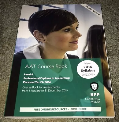 AAT Personal Tax AQ2016 FA2016: Coursebook By BPP Learning Media (Paperback) • £6.95