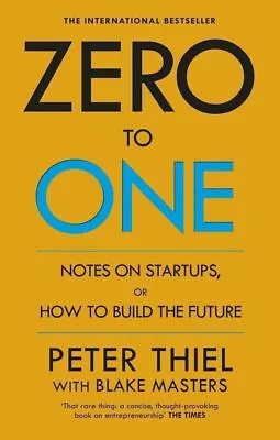 Zero To One Notes On Start-Ups Or How To Build The Future Paperback GOOD WORK • $27.50