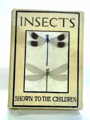 £17.59 • Buy British Insects Shown To The Children (Arthur O Cooke - ) (ID:41463)