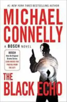 The Black Echo (A Harry Bosch Novel) Connelly Michael Very Good Book • $12.48