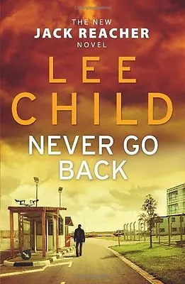 £3.22 • Buy Never Go Back (Jack Reacher 18) By Lee Child