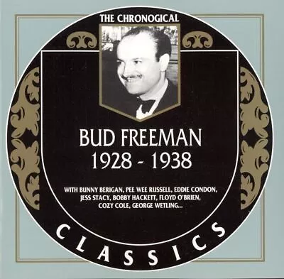 BUD FREEMAN - 1928-1938 Chronological Classics (CD 1994 Classics Records) • $12.99