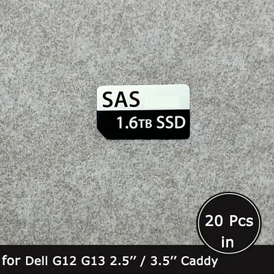 20pc Of 1.6TB SAS SSD Caddy Label Sticker For Dell G12 G13 2.5/3.5  Tray • $14.90