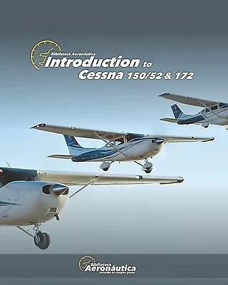 Introduction To Cessna 150/52 &172 By Conforti Facundo -Paperback • $63.04