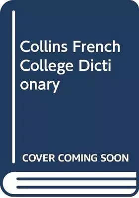 Collins French College Dictionary • £3.49