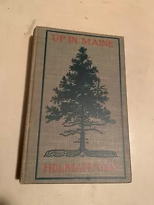 1900 FIRST EDITION Holman Day UP IN MAINE Vassalboro Auburn Stories In Verse • $28