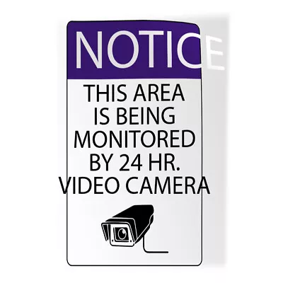 Vertical Vinyl Stickers Sign This Area Is Being Monitored By 24 Hr Video Camera • $19.99