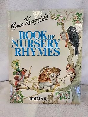 Eric Kincaid’s Book Of Nursery Rhymes Brimax Hardcover Colorful Illustrations • $15