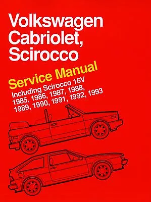 Volkswagen Cabriolet Scirocco Service Manual: 1985 1986 1987 1988 1989 19 • $145.99