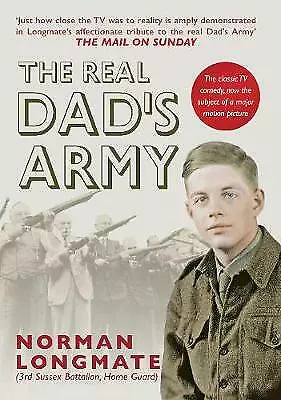 The Real Dad's Army Book The Story Of The Home Guard Book By Norman Longmate • £4.99