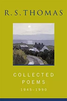 Collected Poems: 1945-1990 R.S.Thomas: Collecte... By Thomas Rev R.S. Paperback • £6.99