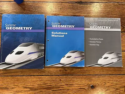 Saxon Geometry Lot Student Edition 2009 Solutions Manual 2009 Testing Book 2010 • $75