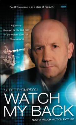 £11.86 • Buy Geoff Thompson - Watch My Back - New Paperback - L245A