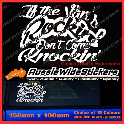 Funny Aussie BNS Car 4x4 Sticker If The Van's Rockin' Don't Come Knockin' 150mm • $6.90