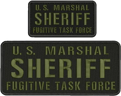 U S MARSHAL SHERIFF F T FORCE EMB PATCH 4.3/4X11 & 3X6 Hook On Back Od Green On • $18.99