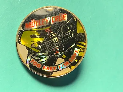 Motley Crue Too Fast Vintage 1983 Rock N Roll Prism Pin Made In England Nice! #1 • $16.95