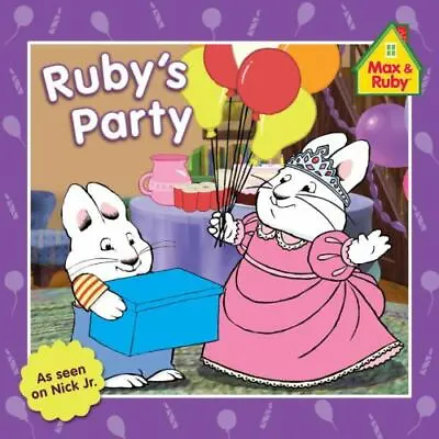 Ruby's Party; Max And Ruby - Paperback 9780448456935 Rosemary Wells • $3.81