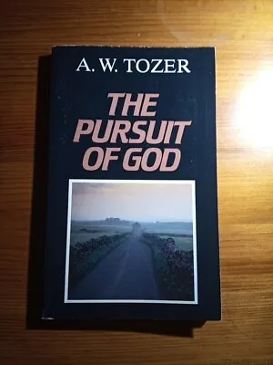 A. W. Tozer The Pursuit Of God V G • £5.50