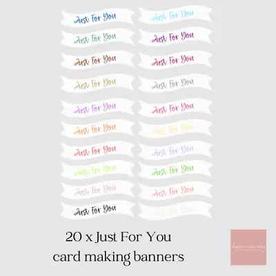 20 Mixed Just For You Card Making Sentiments Banners Card Toppers Craft Supplies • £3.99