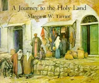 A Journey To The Holy Land - Paperback By Tarrant Margaret - GOOD • $12