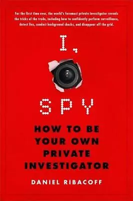 I Spy: How To Be Your Own Private Investigator • £6.25