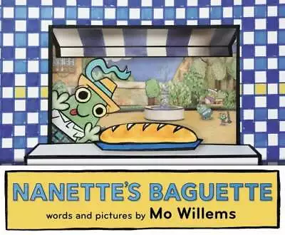 Nanette's Baguette Hardcover Mo Willems • $5.89