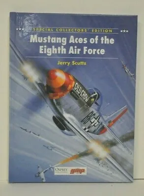 $49 • Buy  Mustang Aces Of The Eighth Air Force  Collectors' Edition SIGNED By 2 Aces HC