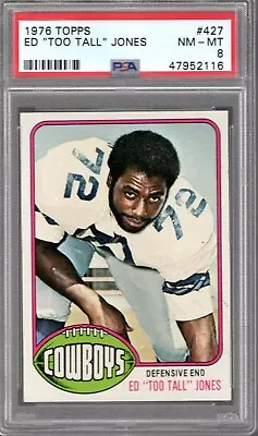 Ed  Too Tall  Jones 1976 Topps #427 PSA 8 RC • $85