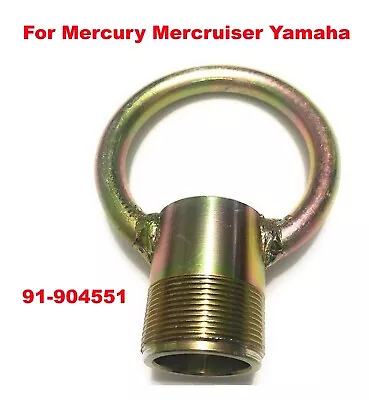 Lifting Eye Tool For Mercury Marine MerCruiser Yamaha Outboard 91-904551 MT0022 • $20.96