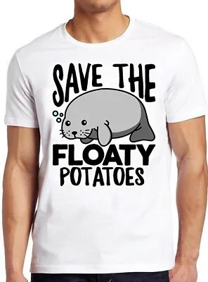 The Floaty Potatoes Manatee Funny Chubby Mermaids Meme Gift Tee T Shirt M791 • £6.35