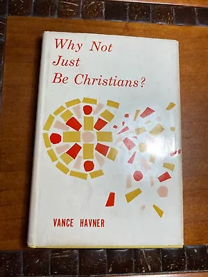 Why Not Just Be Christians? By Vance Havner • $15