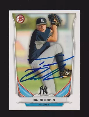 2014 BOWMAN TP 56  Ian Clarkin  NEW YORK YANKEES  SIGNED AUTOGRAPH AUTO COA • $2.95