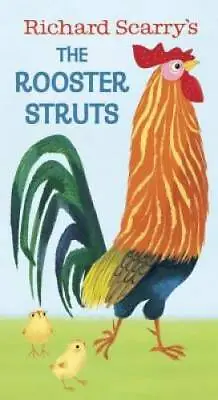 $3.72 • Buy Richard Scarry's The Rooster Struts - Board Book By Scarry, Richard - GOOD