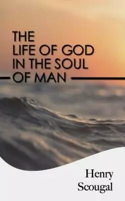 The Life Of God In The Soul Of Man • $8.68
