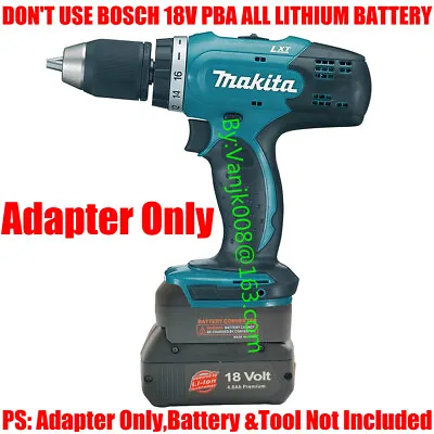 1x Adapter For Makita 18V LXT Tools Works On BOSCH 18V BAT609/618 Li-Ion Battery • $19.98