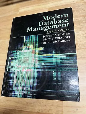 Modern Database Management By Mary B. Prescott Jeffrey A. Hoffer Fred R.... • $9