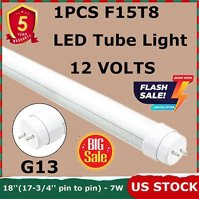 F15T8 LED Tube Light-18-Inch (17-3/4 Inch Actual Length) 12V AC 7W (15W Equival) • $8.53