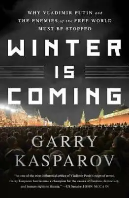 Winter Is Coming: Why Vladimir Putin And The Enemies Of The Free World Mu - GOOD • $5.75