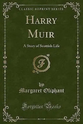 Harry Muir A Story Of Scottish Life Classic Reprin • £16.36