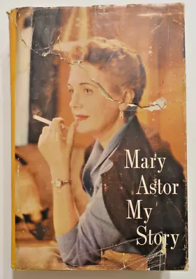 MARY ASTOR: MY STORY Maltese Falcon Bogart Davis Great Lie HC/DJ 1959 1st • $7.95