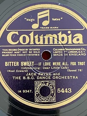 78rpm Columbia 5443 Jack Payne BBC D O If Love Were All / Bitter Sweet 1929! • £5