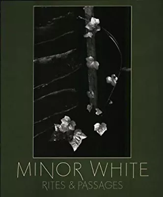 Minor White : Rites And Passages Paperback Minor White • $17.94