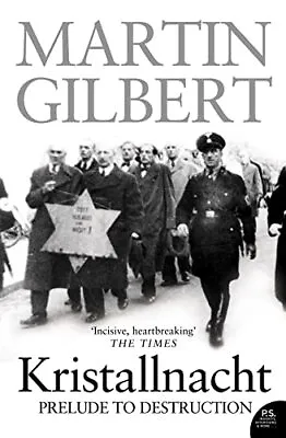 Kristallnacht: Prelude To Destruction (Making Hi... By Gilbert Martin Paperback • £3.49