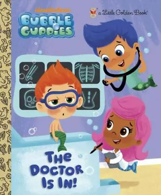 The Doctor Is In! (Bubble Guppies) (Little Golden Book) By Golden Books Good Bo • $3.74