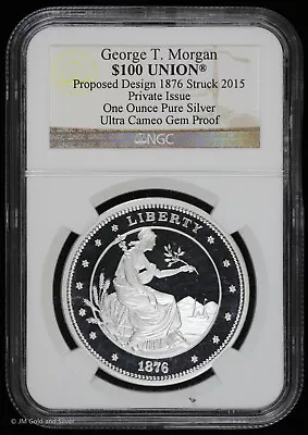 2015 George T Morgan $100 Union Private Issue 1 Oz Proof Silver NGC Gem Proof • $98.95
