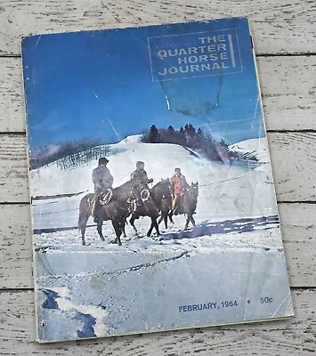 The Quarter Horse Journal February 1964 - Livestock Expedition • $7